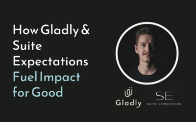 How Gladly & Suite Expectations Fuel Impact for Good