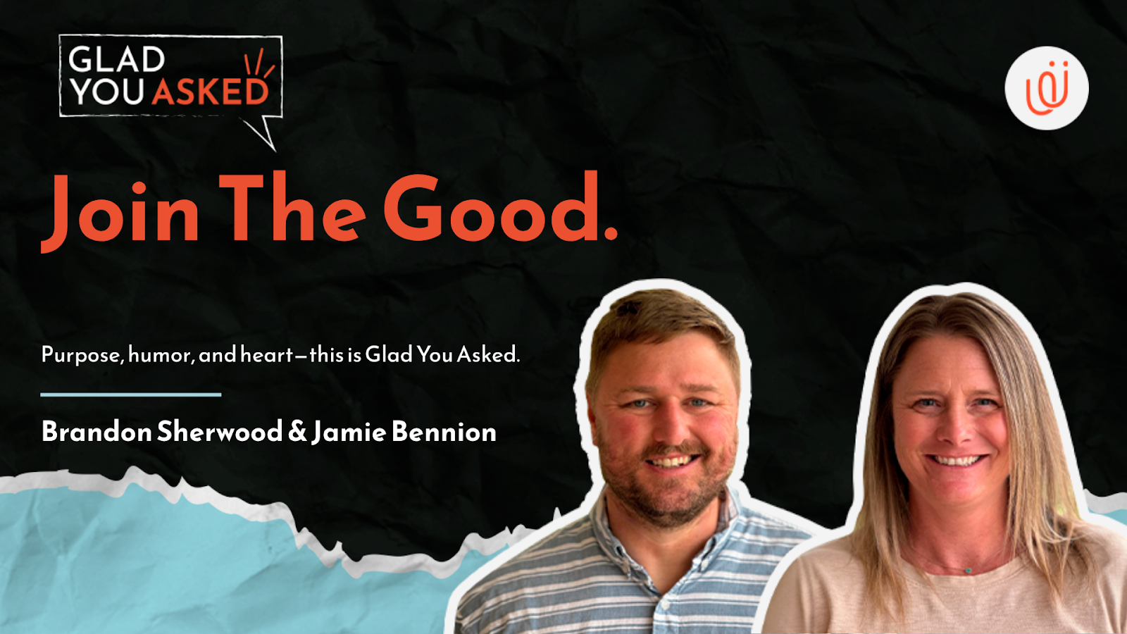 Glad You Asked podcast cover for episode “Doing Good, Laughing Often” – Gladly Network.